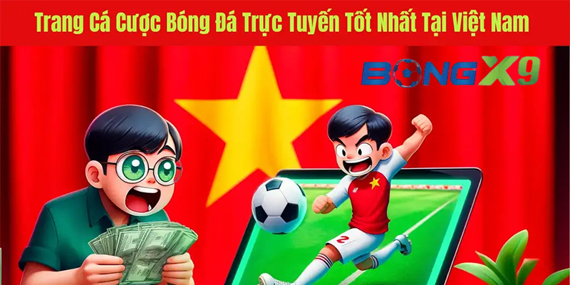 BongX9 - Sân chơi đỉnh cao, thượng đỉnh