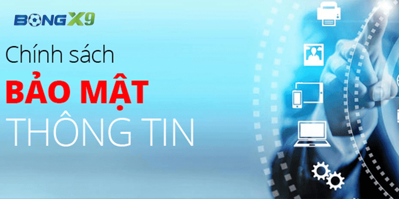 Chính sách bảo mật tại BongX9