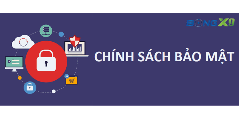 Chính sách bảo mật tại BongX9
